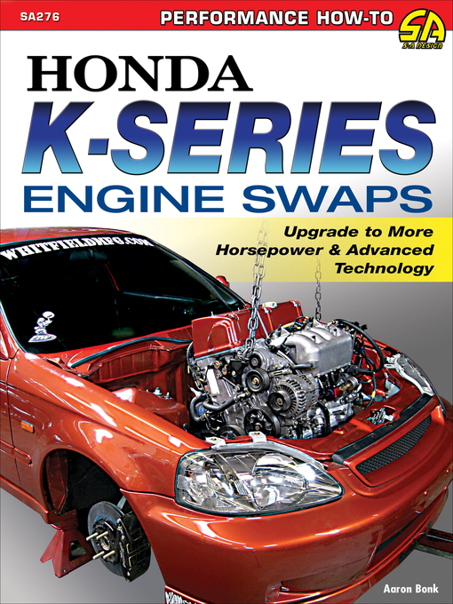 Title details for Honda K-Series Engine Swaps by Aaron Bonk - Available
